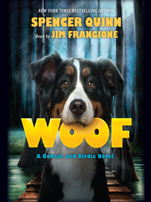 Title details for Woof by Spencer Quinn - Wait list